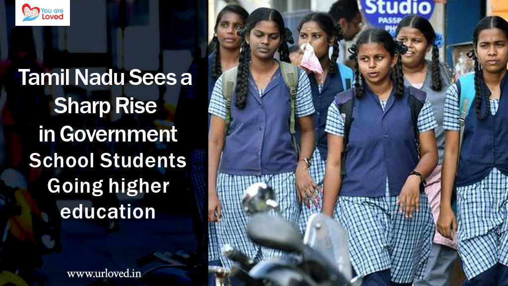 Tamil Nadu Sees a Sharp Rise in Government School Students Going higher education
