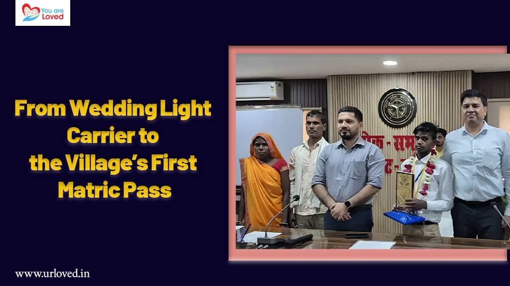 From a Wedding Light Carrier to the Village’s First Matric Pass: Ram Sewak’s Historic Feat in Barabanki