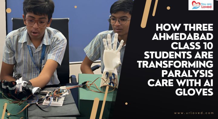 How Three Ahmedabad Class 10 Students Are Transforming Paralysis Care with AI Gloves
