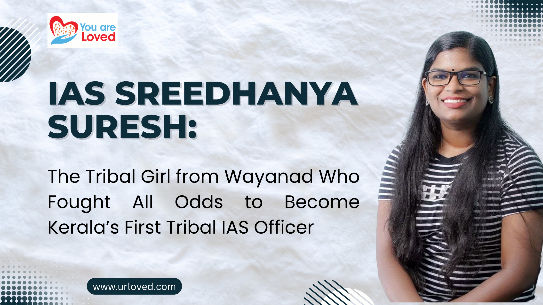 IAS Sreedhanya Suresh: The Tribal Girl from Wayanad Who Fought All Odds to Become Kerala’s First Tribal IAS Officer