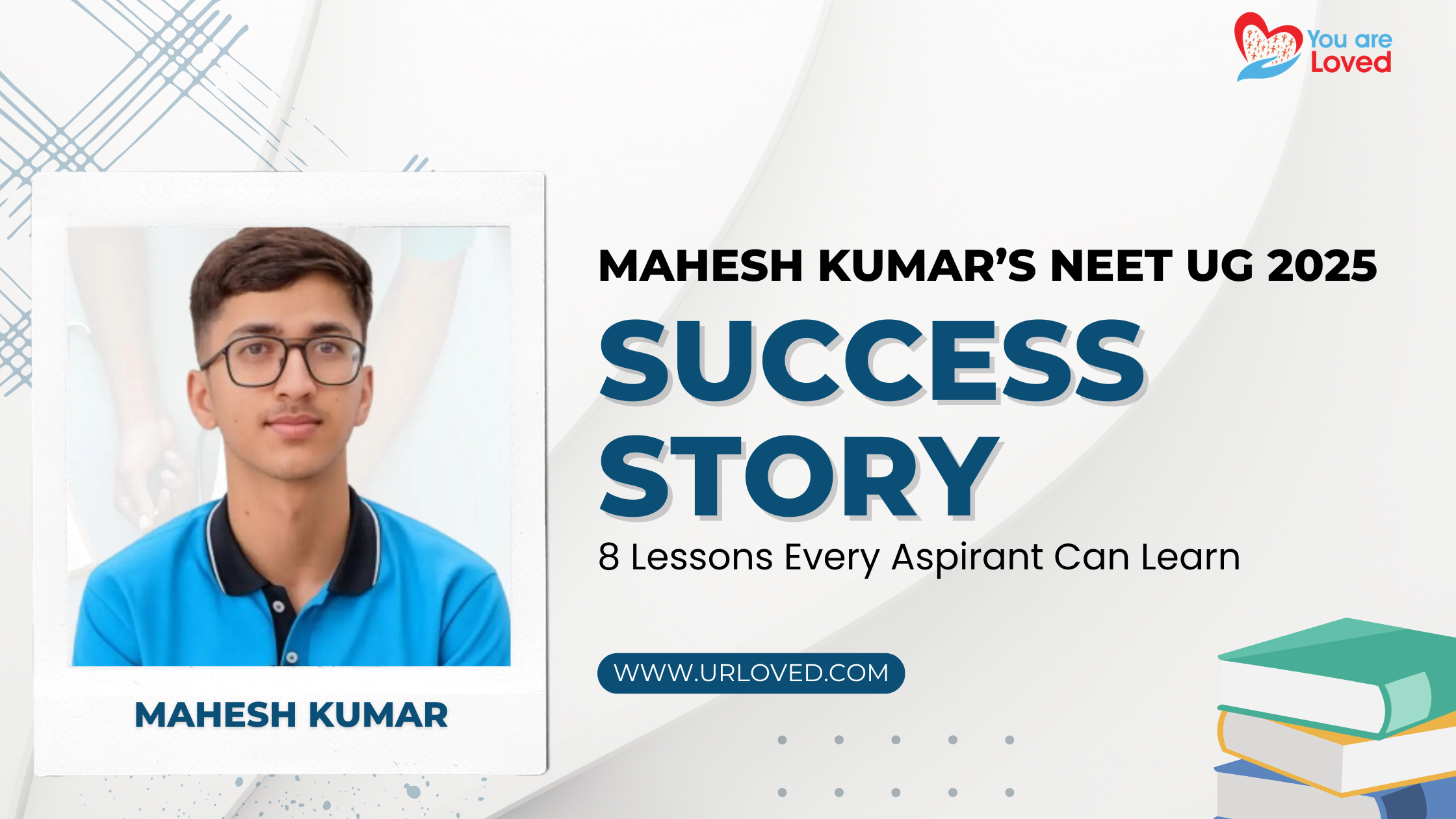 Mahesh Kumar’s NEET UG 2025 Success Story: 8 Lessons Every Aspirant Can Learn