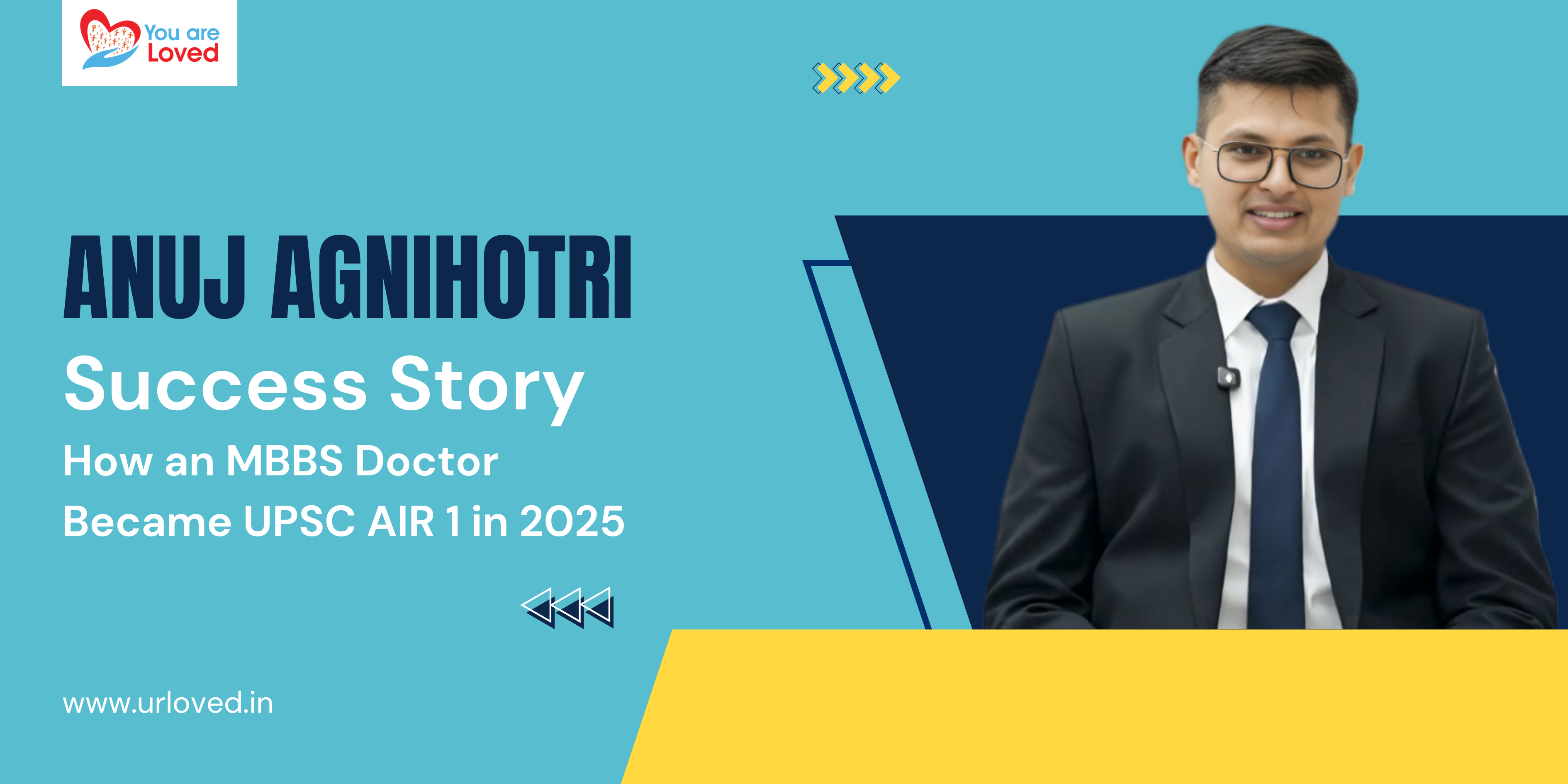 Anuj Agnihotri Success Story: How an MBBS Doctor Became UPSC AIR 1 in 2025