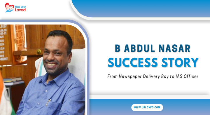 B Abdul Nasar Success Story: From Newspaper Delivery Boy to IAS Officer
