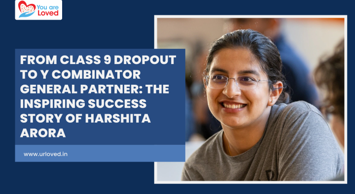 From Class 9 Dropout to Y Combinator General Partner: The Inspiring Success Story of Harshita Arora
