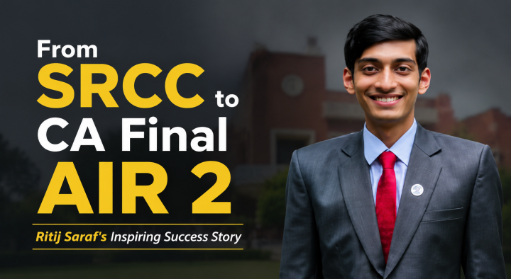 From SRCC to CA Final AIR 2: Ritij Saraf’s Inspiring Success Story